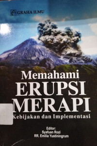 Image of Memahami erupsi Merapi : kebijakan dan implementasi