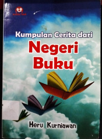 Image of KUMPULAN CERITA DARI NEGERI BUKU
