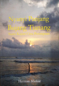 Image of NYANYI PANJANG BUJANG TIANANG : suatu kajian citra perempuan