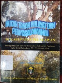 Image of HUTAN TANAH WILAYAT DAN PERMASALAHANNYA DI KABUPATEN PELALAWAN