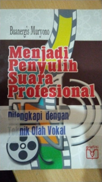 Image of Menjadi Penyulih Suara Profesional dilengkapi dengan Teknik Olah Vokal