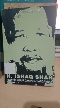 Image of ISHAQ SYAH : RIWAYAT HIDUP DAN PERJUANGANNYA