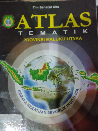 Image of ATLAS TEMATIK PROVINSI MALUKU UTARA