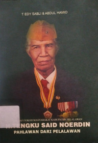 Image of Biografi Tokoh Masyarakat Kabupaten Pelalawan H.Tengku Said Noerdin Pahlawan Dari Pelalawan