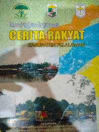 Image of KUMPULAN LEGENDA CERITA RAKYAT KABUPATEN PELALAWAN