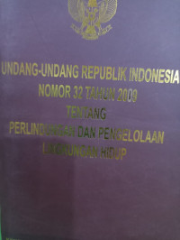 Image of UNDANG-UNDANG REPUBLIK INDONESIA NOMOR 32 TAHUN 2019 TENTANG PERLINDUNGAN DAN PENGELOLAAN LINGKUNGAN HIDUP