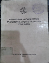 Image of Budaya masyarakat suku bangsa mukomuko dan lingkungannya di kabupaten bengkulu utara provinsi bengkulu