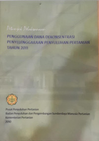 Image of Petunjuk Pelaksanaan Penggunaan Dana Dekonsentrasi  Penyelenggaraan Penyuluhan Pertanian Tahun 2011
