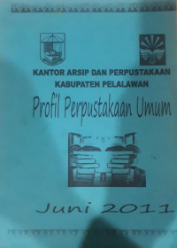 Image of Kantor Arsip Dan Perpustakaan Kabupaten Pelalawan: Profil Perpustakaan Umum