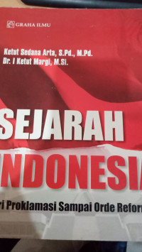 Image of SEJARAH INDONESIA DARI PROKLAMASI SAMPAI ORDE REFORMASI