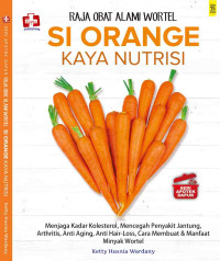 Image of SERI APOTEK DAPUR ; RAJA OBAT ALAMI WORTEL SI ORANGE KAYA NUTRISI