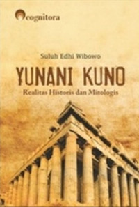 Image of Yunani kuno : realitas historis dan mitologis