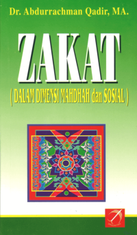 Image of ZAKAT (Dalam Dimensi Mahdhah dan Sosial)