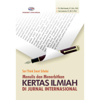 Image of SERI THINK SMART SCHOLAR : MENULIS DAN MENERBITKAN KERTAS ILMIAH DI JURNAL INTERNASIONAL