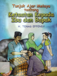Image of TUNJUK AJAR MELAYU TENTANG KETAAN KEPADA IBU DAN BAPAK'