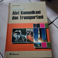 Image of MENGENAL ALAT KOMUNIKASI DAN TRANSPORTASI