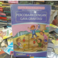 Image of Sains Bisa Dibuktikan : Percobaan Dengan Gaya Gravitasi