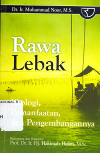 Image of Rawa Lebak : ekologi, pemanfaatan, dan pengembangannya