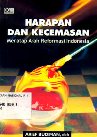 Image of Harapan dan kecemasan : menatap reformasi Indonesia