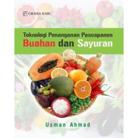 Image of TEKNOLOGI PENANGANAN PASCAPANEN BUAHAN DAN SAYURAN