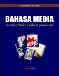 Image of BAHASA MEDIA : panduan praktis bahasa jurnalistik