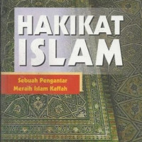 Image of Hakikat Islam : sebuah pengantar meraih Islam kaffah