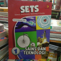 Image of SETS:SCIENCE ,ENVIROVMENT,TECNOLOGI DAN SOCIETY:SAINS DAN TEKNOLOGI