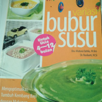 Image of Variasi bubur susu : mengoptimalkan tumbuh kembang bayi dengan makanan pendamping ASI