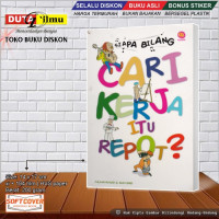 Image of SIAPA BILANG CARI KERJA ITU REPOT