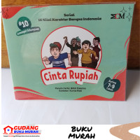 Image of SERIAL 18 NILAI KARAKTER BANGSA INDONESIA; #  10 SEMANGAT KEBANGSAAN- CINTA RUPIAH