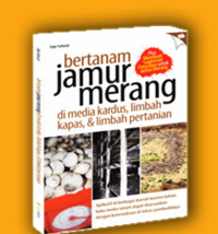 Image of Bertanam jamur merang di media kardus, limbah kapas, dan limbah pertanian