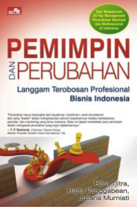 Image of PEMIMPIN DAN PERUBAHAN : langgam terobosan profesional bisnis indonesia