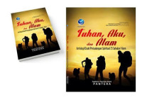 Image of Tuhan, aku, dan alam : antologi kisah petualangan spiritual 25 sahabat alam