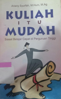 Image of KULIAH ITU MUDAH SIASAT BELAJAR CEPAT DI PERGURUAN TINGGI