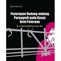 Image of PENERAPAN UNDANG-UNDANG PORNOGRAFI PADA KASUS ARIEL PETERPAN