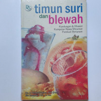 Image of TIMUN SURI DAN BLEWAH KANDUNGAN DAN KHASIAT KUMPULAN RESEP MINUMAN PANDUAN BERTANAM