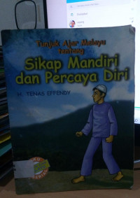 Image of TUNJUK AJAR MELAYU TENTANG SIKAP MANDIRI DAN PERCAYA DIRI