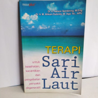 Image of TERAPI SARI ARI LAUT:UNTUK  KESEHATAN,KECANTIKAN DAN PENGOBATAN PENYAKIT DEGENERATIF