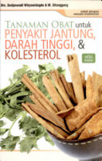 Image of Tanaman obat untuk penyakit jantung, darah tinggi, dan kolesterol