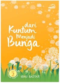 Image of DARI KUMTUM MENJADI BUNGA 2
