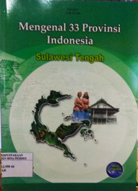 Image of Mengenal 33 provinsi Indonesia : Sulawesi Tengah