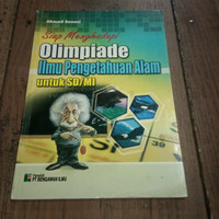 Image of SIAP MENGHADAPI OLIMPIADE ILMU PENGETAHUAN ALAM UNTUK SD/MI