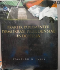 Image of PRAKTIK PARLEMENTER DEMOKRASI PRESIDENSIAL INDONESIA