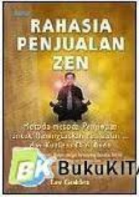 Image of Rahasia penjualan zen : metoda-metoda penjiwaan untuk meningkatkan penjualan ... dan kualitas diri anda