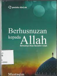 Image of Berhusnuzan kepada Allah : semuanya akan berakhir indah