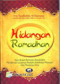 Image of Hidangan Ramadhan : satu bulan bersama Rasulullah menikmati lezatnya ibadah, nikmatnya munajat, manisnya doa
