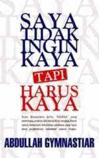 Image of Saya tidak ingin kaya tapi harus kaya