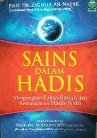 Image of SAINS DALAM HADIS : mengungkap FAKTA ILMIAH dari kemukjizatan HADIS NABI