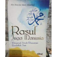 Image of RASUL JUGA MANUSIA : mengenal sosok manusiawi rasulullah saw