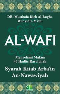 Image of AL-WAFI SYARAH KITAB ARBA'INN AN-NAWAWIYAH